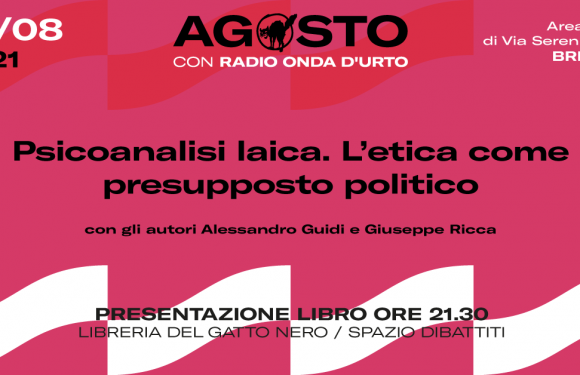 Psicoanalisi laica. L’etica come presupposto politico
