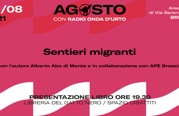 “Sentieri migranti” di Alberto Abo di Monte in collaborazione con APE Brescia