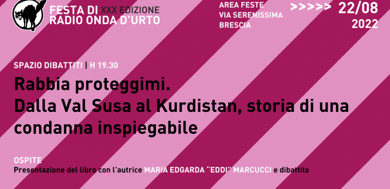 Rabbia proteggimi. Dalla Val Susa al Kurdistan, storia di una condanna inspiegabile