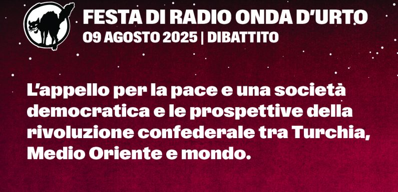 09.08.25 L’appello per la pace e una società democratica e le prospettive della rivoluzione confederale tra Turchia, Medio Oriente e mondo