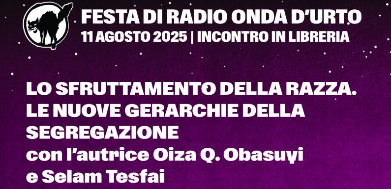 11.08.25 Lo sfruttamento della razza. Le nuove gerarchie della segregazione