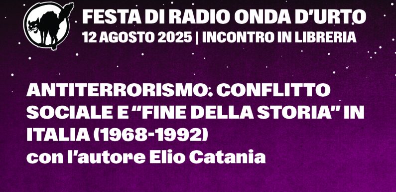 12.08.25 Antiterrorismo. Conflitto sociale e “fine della storia” in Italia (1968-1992)