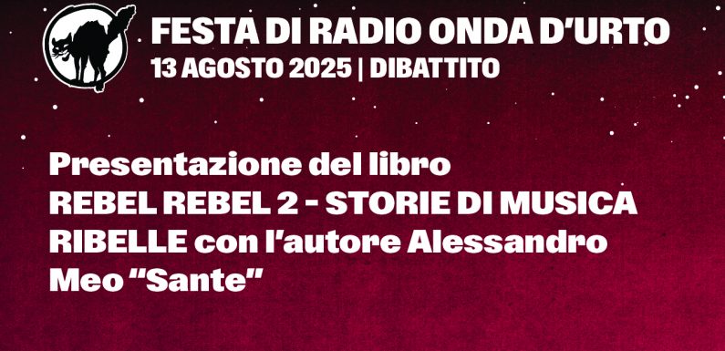 13.08.25 Rebel Rebel 2 – Storie di musica ribelle