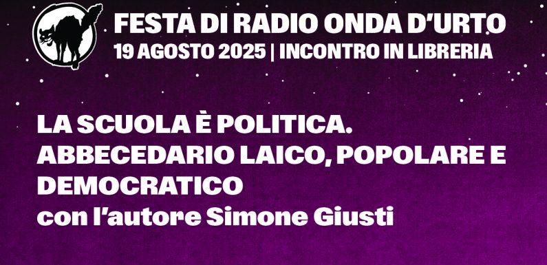 19.08.25 La scuola è politica. Abbecedario laico, popolare e democratico