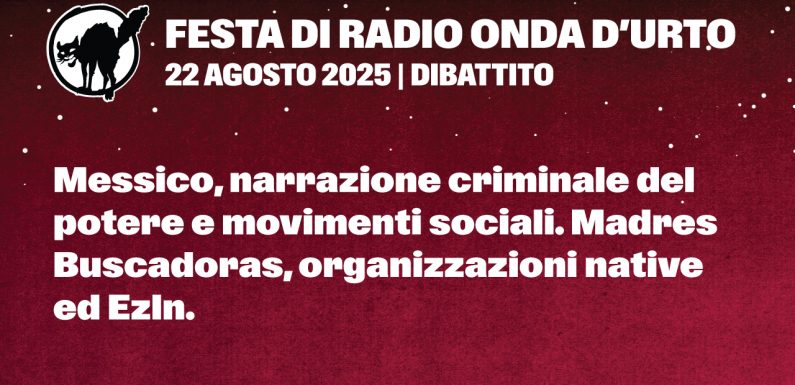 22.08.25 “Messico, narrazione criminale del potere e movimenti sociali”