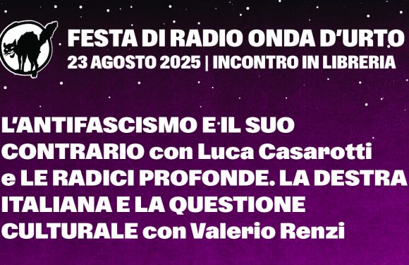 23.08.25 Luca Casarotti con L’antifascismo e il suo contrario (Alegre, 2023) e Valerio Renzi con Le radici profonde. La destra italiana e la questione culturale