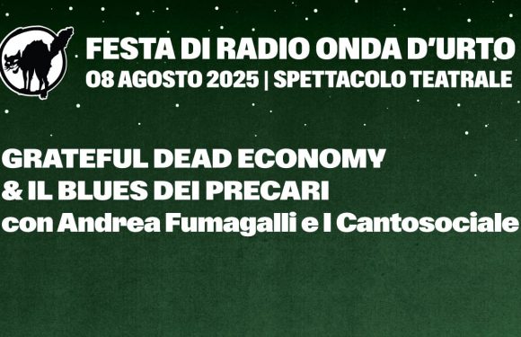 08.08.25 Grateful Dead Economy & il blues dei precari