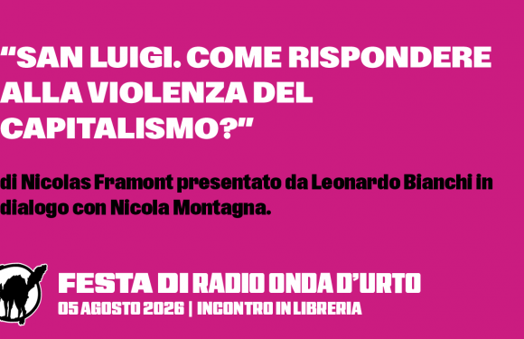 05.08.26 “San Luigi. Come rispondere alla violenza del capitalismo?”