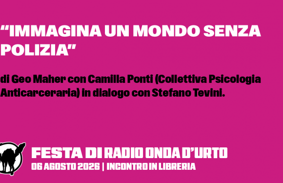 06.08.26 “Immagina un mondo senza polizia”