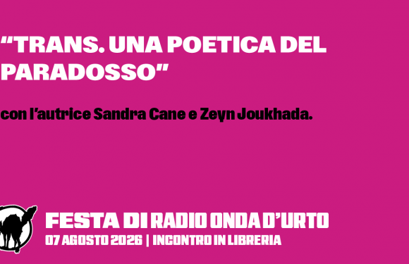 07.08.26 “Trans. Una poetica del paradosso”