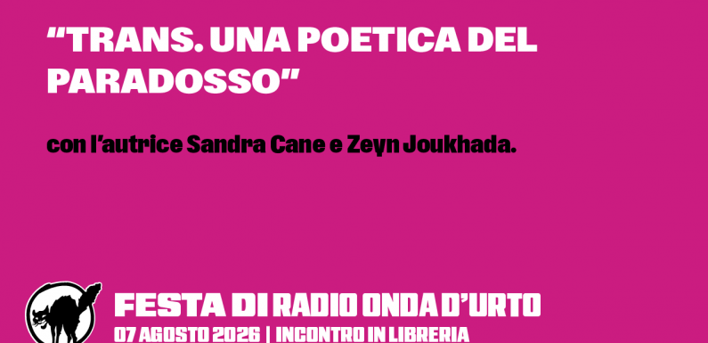 07.08.26 “Trans. Una poetica del paradosso”