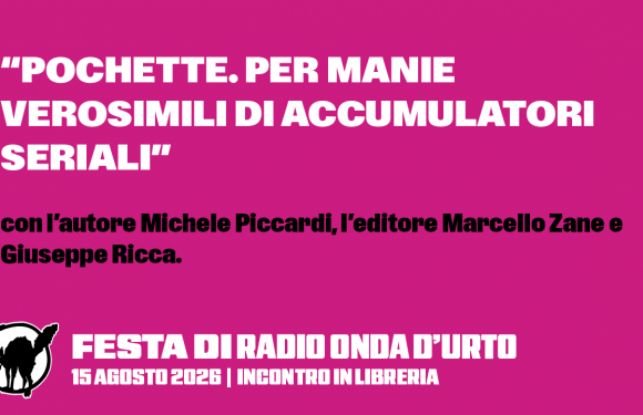15.08.26 “Pochette. Per manie verosimili di accumulatori seriali”