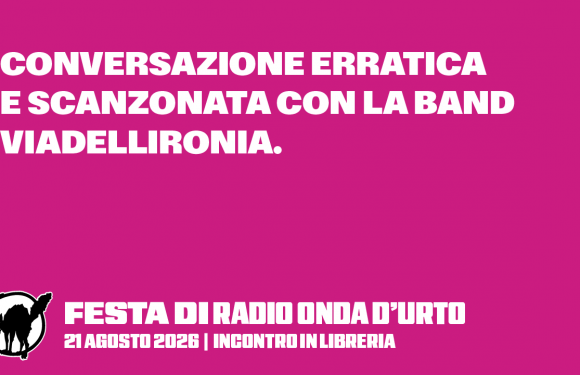 21.08.26 Conversazione erratica e scanzonata con Viadellironia