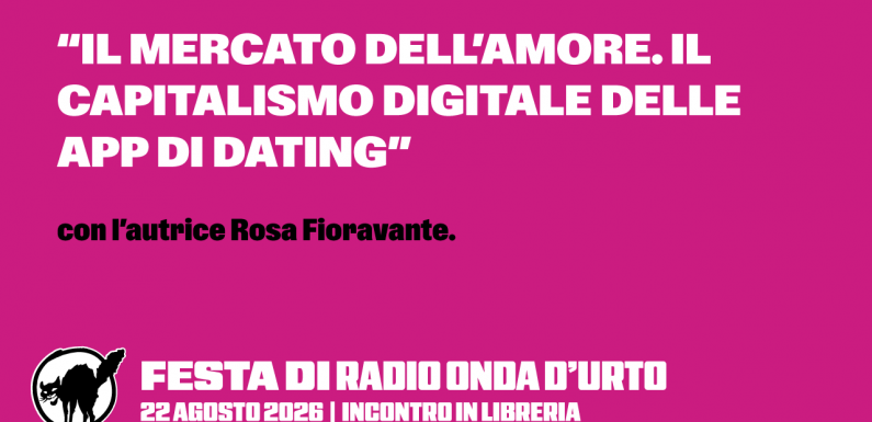 22.08.26 “Il mercato dell’amore. Il capitalismo digitale delle app di dating”