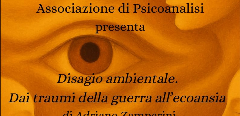 Spazio Freudiano: Disagio ambientale. Dai traumi della guerra all’ecoansia.